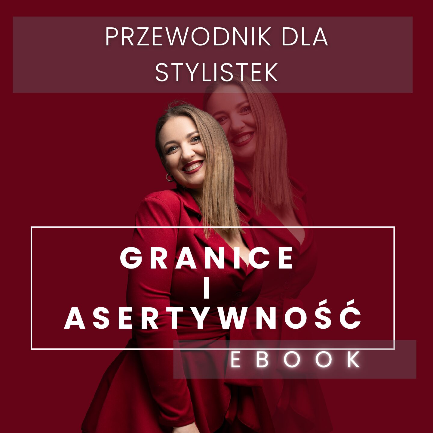 „Granice i asertywność” Przewodnik dla stylistek. Ebook
