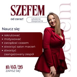 Szefem od zaraz! - SZKOLENIE STACJONARNE - 10.05.26